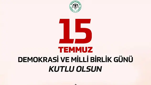 Konyaspor'dan '15 Temmuz' mesajı
