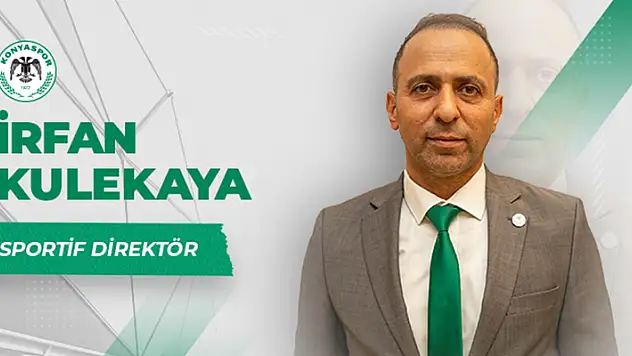 Konyaspor'un yeni sportif direktörü İrfan Kulekaya oldu
