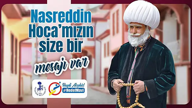 Koronavirüs vakalarının tırmandığı Konya'da Nasreddin Hoca'dan mavileşme çağrısı