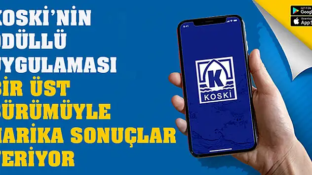 KOSKİ mobil uygulamasını güncelledi