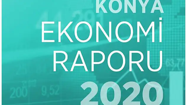 KTO 'Konya Ekonomi Raporu'nu yayımladı
