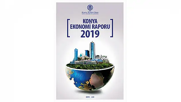 KTO, Konya ekonomi raporunu yayınladı