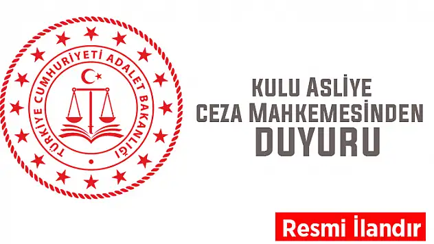 Kulu Asliye Ceza Mahkemesinden ilan