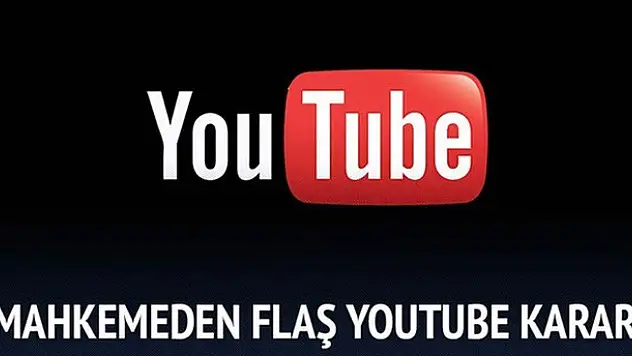 Mahkemeden flaş YouTube kararı