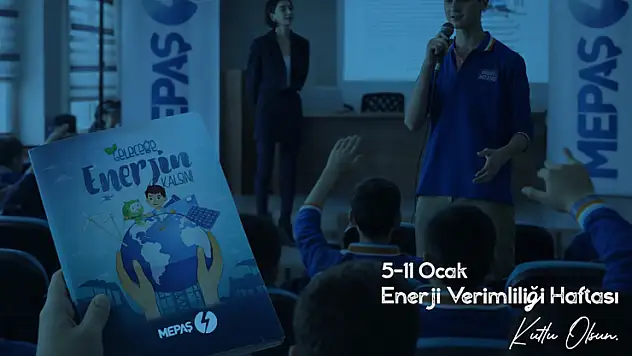 MEPAŞ, enerji verimliliği bilincini gelecek nesillerle taşıyor