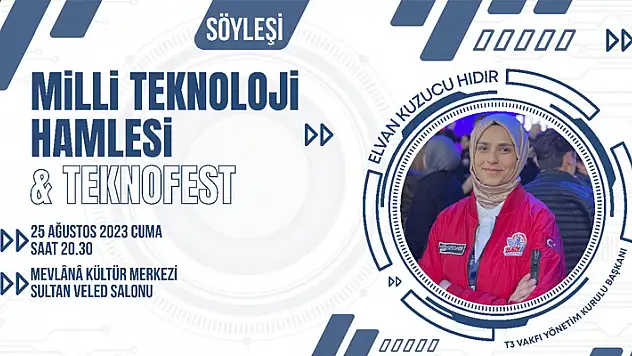 Milli Teknoloji Hamlesi ve TEKNOFEST söyleşi programı Konya'da yapılacak
