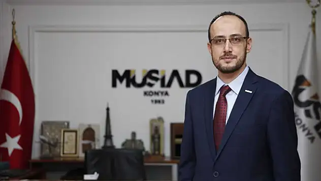 MÜSİAD Konya Şube Başkanı Okka, ihracat rakamlarını değerlendirdi