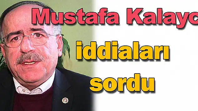 Mustafa Kalaycı Ak Partili kadın kolları başkanının iddialarını sordu