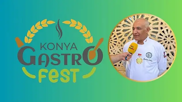 Mutfak Kültürleri Araştırma Derneği Başkanı Matalman 'Konya'ya yöresel ürünlerimizi sunmaya geldik'