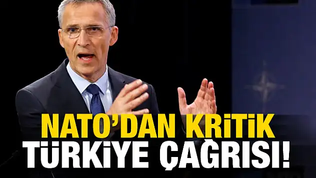 NATO'dan kritik Türkiye çağrısı!