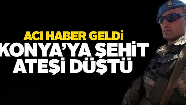 Nusaybin'de yaralanan Konyalı asker şehit oldu