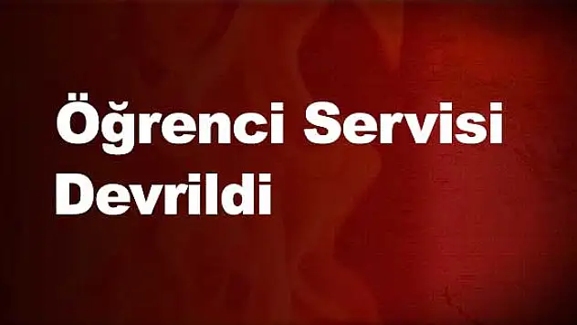Öğrenci servisi devrildi: 8 yaralı