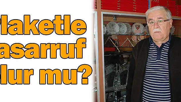 Plaketle tasarruf olur mu?