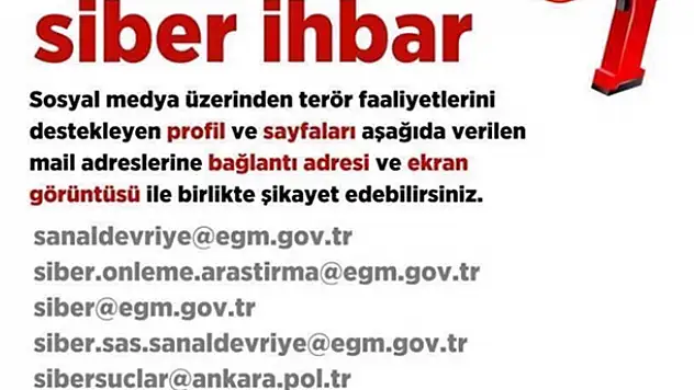Provokatör ve teröristleri siber ihbar hattından Emniyet'e bildirin!