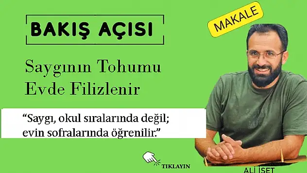 Saygının Tohumu Evde Filizlenir