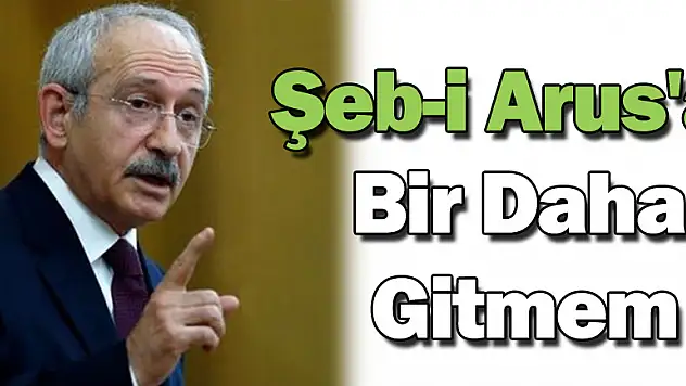 Şeb-i Arus'a Bir Daha Gitmem