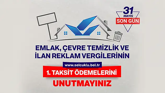 Selçuklu Belediyesi'nden Emlak Vergisi uyarısı!
