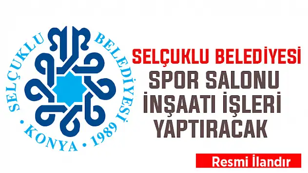 Selçuklu Belediyesi, spor salonu inşaatı yaptıracak