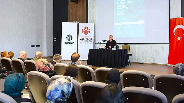 Selçuklu Hanım Sultanlar Konferansları sürüyor