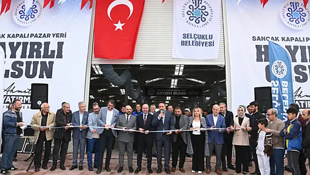 Selçuklu'da Sancak Kapalı Pazar Yeri'nın açılışı yapıldı

