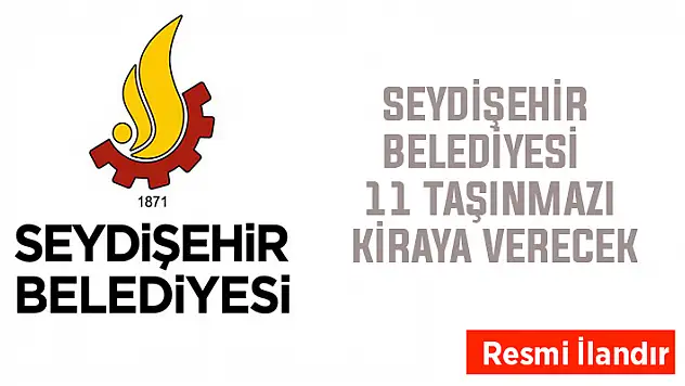 Seydişehir Belediyesi 11 taşınmazı kiraya verecek