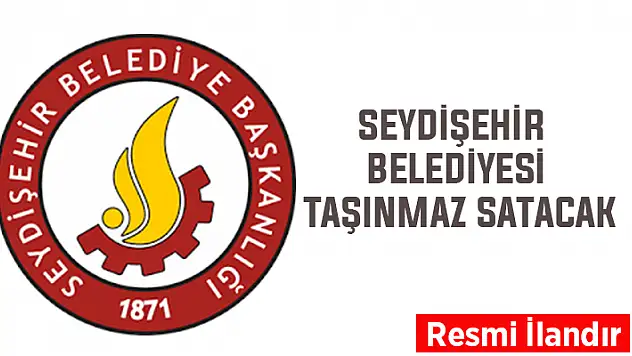 Seydişehir Belediyesine ait 10 taşınmaz satılacak
