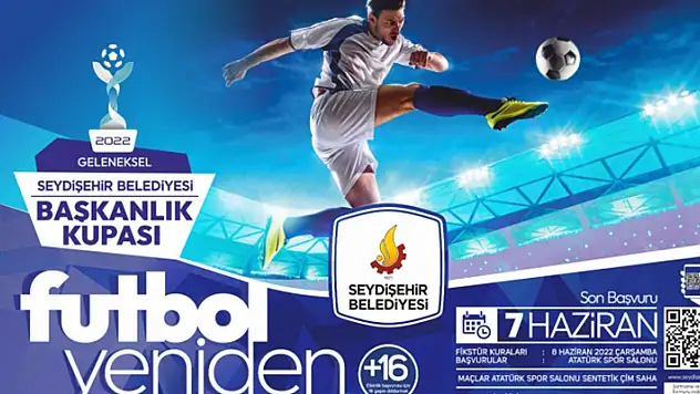 Seydişehir'de Başkanlık Kupası Futbol turnuvaları başlıyor
