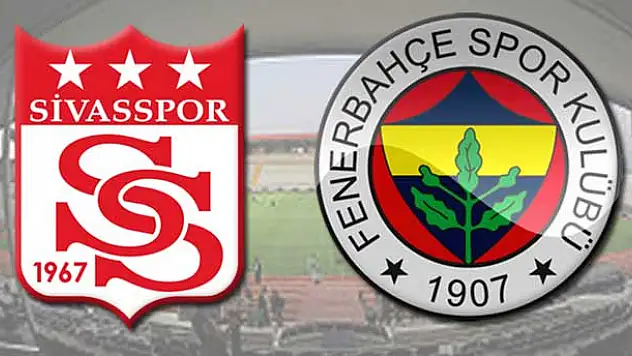 Sivaspor - Fenerbahçe maçının saati değişti!