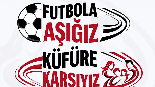 Takımlar sahaya 'Futbola Aşığız, Küfüre Karşıyız' pankartıyla çıkacak