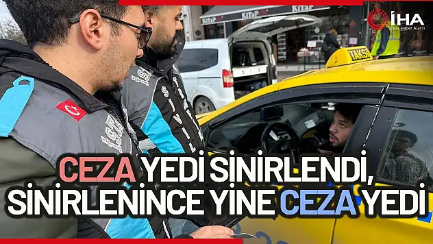 Taksici Ceza Yiyince Sinirlendi, Yine Ceza Yedi!