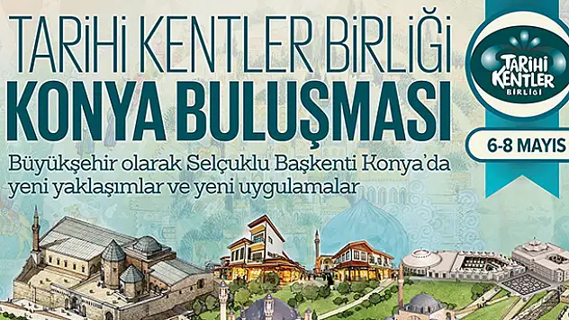 Tarihi kentler Konya'da buluşuyor