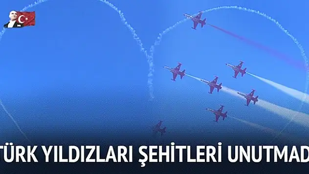 Türk Yıldızları Şehitleri Unutmadı