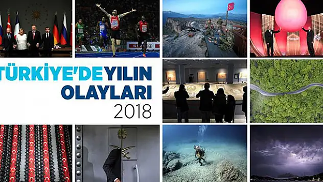 Türkiye'de 2018 böyle geçti