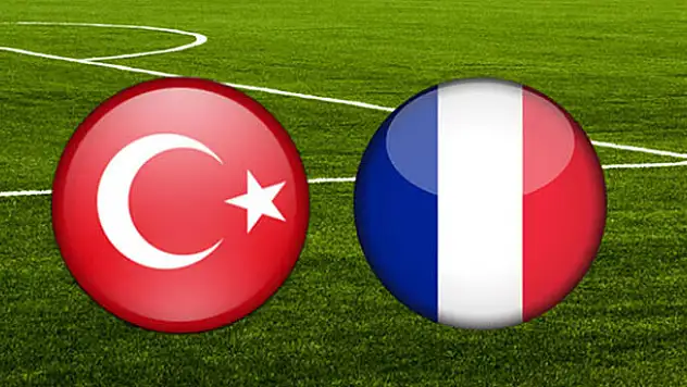 Türkiye - Fransa maçı ne zaman, saat kaçta?