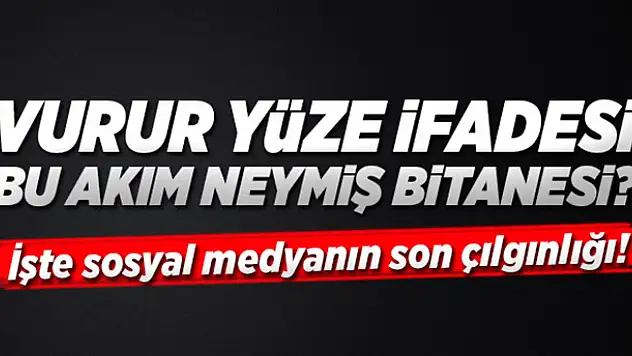 'Vurur yüze ifadesi' capsleri sosyal medyayı salladı