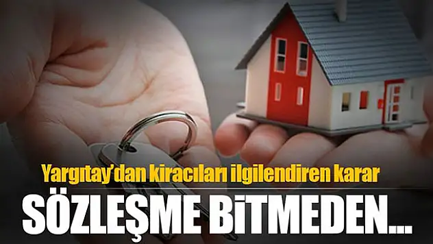 Yargıtay'dan kiracıları ilgilendiren karar
