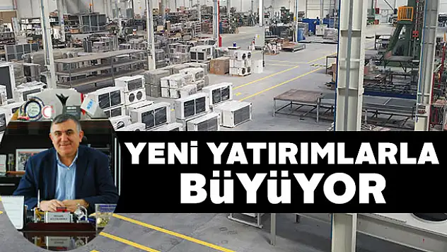 Yeni yatırımlarla büyüyor