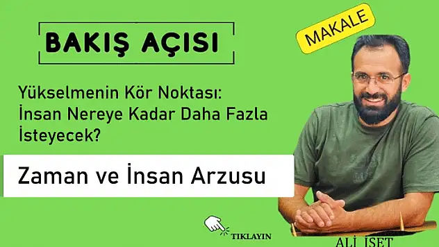 Yükselmenin Kör Noktası: İnsan Nereye Kadar Daha Fazla İsteyecek?