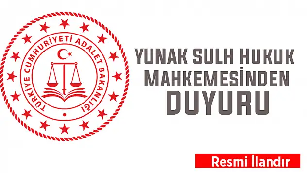 Yunak Sulh Hukuk Mahkemesinden ilan 