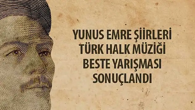 Yunus Emre Şiirleri Türk Halk Müziği Beste Yarışması sonuçlandı
