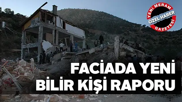 Yurt faciasında bilir kişi raporu