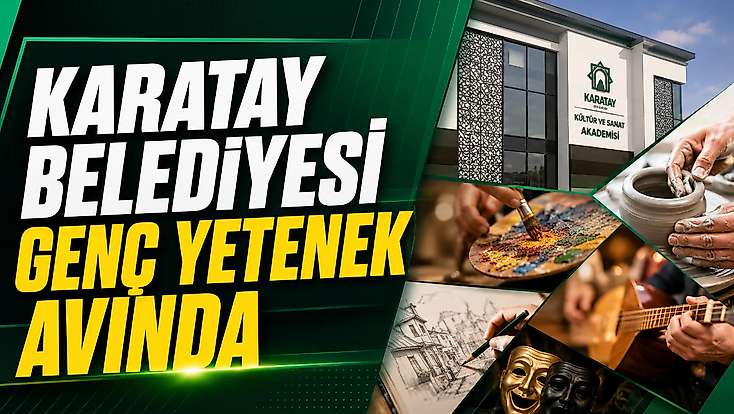Karatay Belediyesi genç yetenek avında