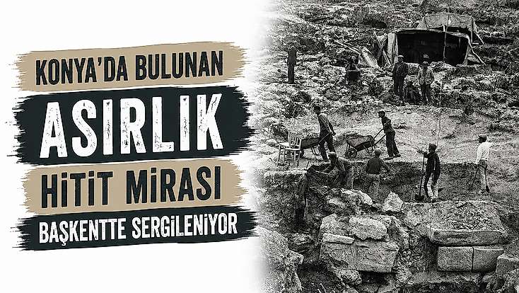Konya'da bulunan asırlık Hitit mirası başkentte sergileniyor