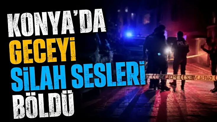 Konya'da husumet kanlı bitti!