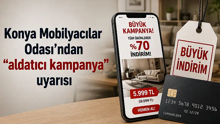 Konya'da mobilya alacaklar dikkat! Bu oyuna gelmeyin