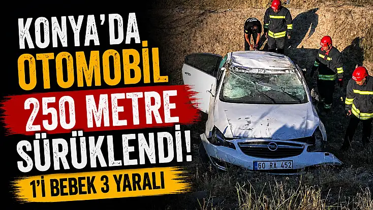 Konya'da sabah saatlerinde korkutan kaza!