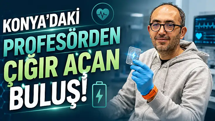 Konya'daki profesörden çığır açan buluş!