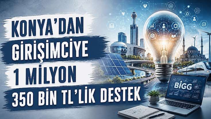 Konya'dan girişimciye destek eli: BİGG GARAJ başvuruları başladı