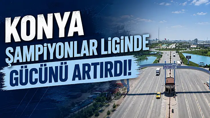 Konya şampiyonlar liginde gücünü artırdı