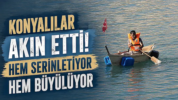 Konyalılar akın etti! Hem serinletiyor hem büyülüyor